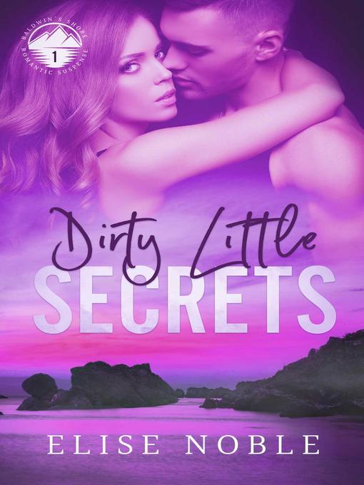 Title details for Dirty Little Secrets by Elise Noble - Available
